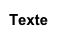 Texte