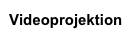 Videoprojektion