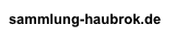 sammlung-haubrok.de