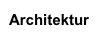 Architektur