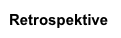 Retrospektive