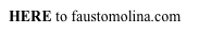 HERE to faustomolina.com