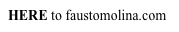 HERE to faustomolina.com